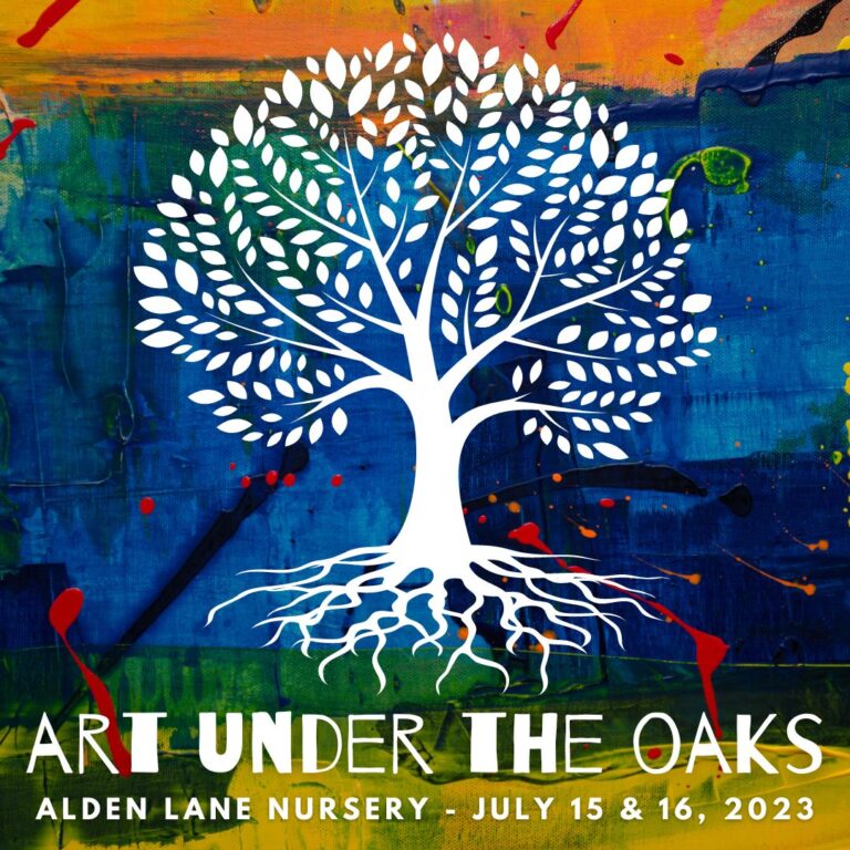 Art Under the Oaks Returns in 2023! Alden Lane Nursery